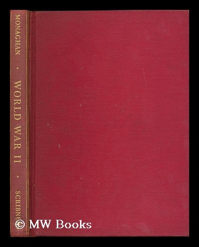 Item #194902 World War II : an illustrated history / by Frank Monaghan ; volume 1. Frank Monaghan, 1904-.