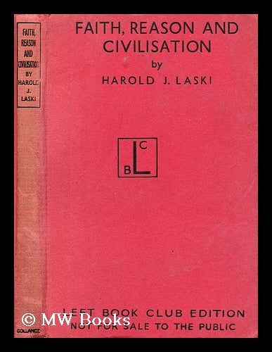 Item #195018 Faith, Reason and Civilisation. Harold Joseph Laski.
