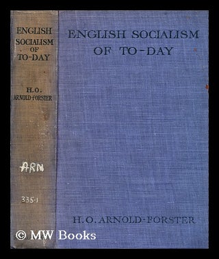 Item #195110 English Socialism of today : its teaching and its aims examined. H. O....