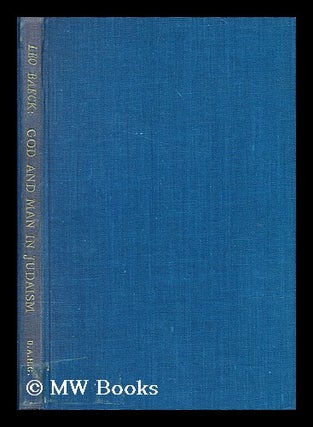 Item #195173 God and man in Judaism / with a foreword by Leonard G. Montefiore. Translated from...