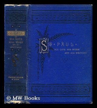 Item #195174 St. Paul : his life, his work, and his writings / by W. H. Davenport Adams. W. H....
