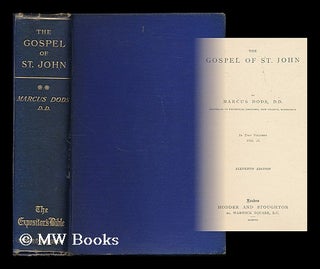 Item #195262 The Gospel of St. John / Marcus Dods. Volume 2. Marcus Dods