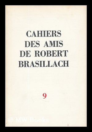 Item #195292 Cahiers des Amis de Robert Brasillach. no. 9 Noel 1963. etc. juin 1950 Cahiers des...
