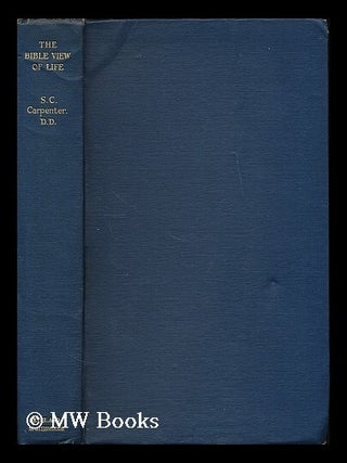Item #195528 The Bible view of life : The Scott Holland memorial lectures, 1936 / by the Very...