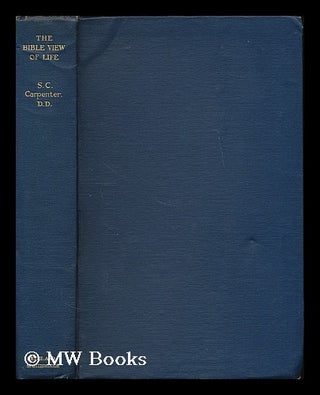 Item #195528 The Bible view of life : The Scott Holland memorial lectures, 1936 / by the Very...