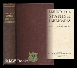Item #195537 Behind the Spanish barricades / by John Langdon-Davies. John Langdon-Davies