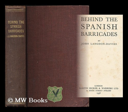 Item #195537 Behind the Spanish barricades / by John Langdon-Davies. John Langdon-Davies.
