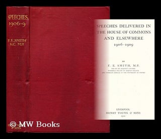 Item #195614 Speeches delivered in the House of Commons and elsewhere : 1906-1909. Frederick...