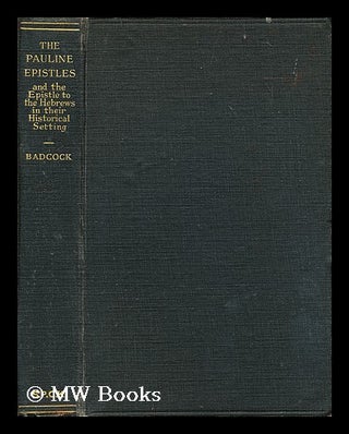 Item #195696 The Pauline epistles and the Epistle to the Hebrews in their historical setting / by...