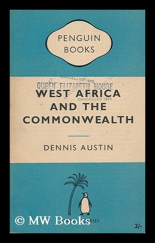 Item #195874 West Africa and the Commonwealth. Dennis Austin, 1922-.
