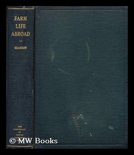 Item #196056 Farm life abroad : field letters from Germany, Denmark and France / by E.C. Branson. E. C. Branson, Eugene Cunningham.