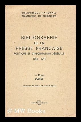 Item #196086 Bibliographie de la presse Francaise, politique et d'information generale,...