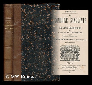 Item #196174 La commune sanglante; ou, Le legs incendiaire / par le comte Alfred de La...