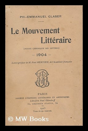 Item #196348 Le mouvement litteraire : petite chronique des lettres. 1904 / lettre-preface de M....