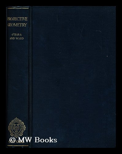 Item #19635 An Introduction to Projective Geometry. Charles Willibrord . Ward O'Hara, D. R., 1886-, 1901-.