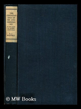 Item #196474 The Christian idea of sin and original sin in the light of modern knowledge : being...