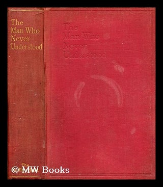Item #196540 The man who never understood. Anonymous
