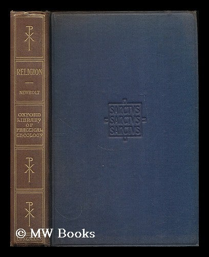 Item #196553 Religion / by W.C.E. Newbolt. W. C. E. Newbolt, William Charles Edmund.