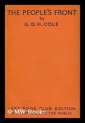 Item #196636 The people's front / by G.D.H. Cole. George Douglas Howard Cole