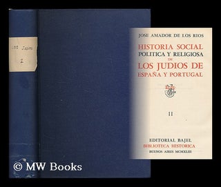 Item #196697 Historia social, politica y religiosa de los Judios de Espana y Portugal : volume 2....