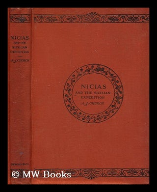 Item #196811 Nicias and the Sicilian expedition. Alfred John Church
