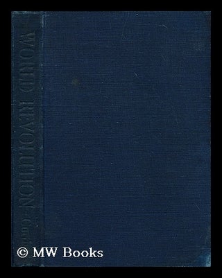 Item #197009 World revolution in the cause of peace : [from the American revolution to 1949] /...