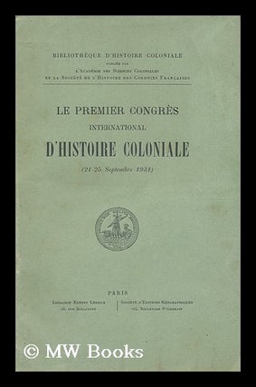 Item #197044 Le premier congres international d'histoire coloniale : (21-25 September 1931)....