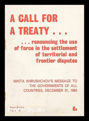 Item #197053 A call for a treaty renouncing the use of force in the settlement of territorial and...