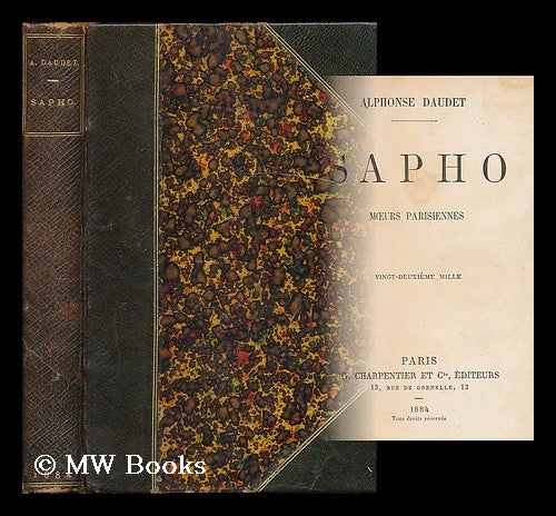 Item #197069 Sapho : moeurs parisiennes / Alphonse Daudet. Alphonse Daudet.