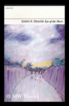Item #197937 Eye of the hare / John F. Deane. John F. Deane, 1943