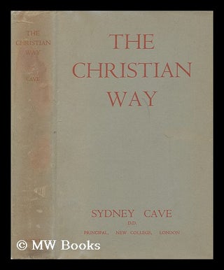 Item #198051 The Christian way : a study of New Testament ethics in relation to present problems...