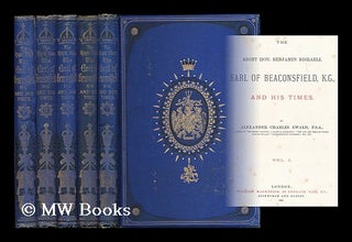 Item #198306 The Right Hon. Benjamin Disraeli, Earl of Beaconsfield, K. G., and his times / by...