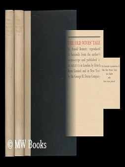 Item #198354 The old wives' tale / by Arnold Bennett: reproduced in facsimile from the author's...