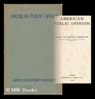 Item #19839 American Public Opinion. James Davenport Whelpley, 1863