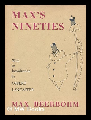 Item #199052 Max's nineties : drawings 1892-1899 / With an introduction by Osbert Lancaster. Max...