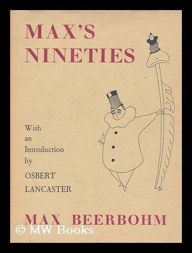 Item #199052 Max's nineties : drawings 1892-1899 / With an introduction by Osbert Lancaster. Max Beerbohm, Sir.
