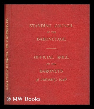 Item #199132 Roll of the baronets : as authorized by Royal Warrant / issued with official...