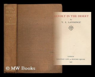 Item #199163 Revolt in the desert / by 'T.E. Lawrence'. T. E. Lawrence, Thomas Edward