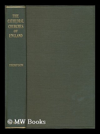 Item #199658 The cathedral churches of England / by A. Hamilton Thompson. A. Hamilton Thompson,...