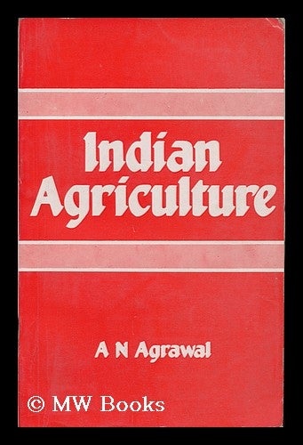 Item #19976 Indian Agriculture : Problems, Progress and Prospects. Amar Nath Agrawal.