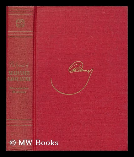 Item #199858 The journal of Madame Giovanni / by Alexandre Dumas ; translated from the French edition by Marguerite E. Wilbur ; with a foreword by Frank W. Reed. Alexandre Dumas.