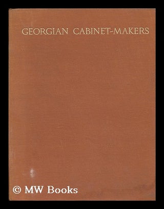 Item #199871 Georgian cabinet-makers / by Ralph Edwards and Margaret Jourdain. Ralph Edwards