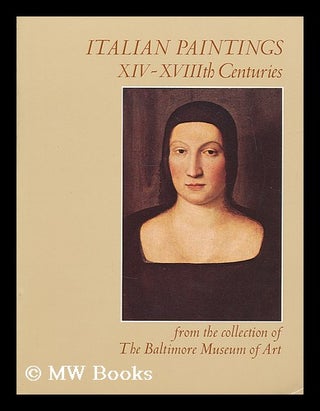 Item #199924 Italian paintings, XIV-XVIIIth centuries, from the collection of the Baltimore...