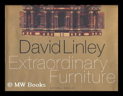 Item #199952 Extraordinary furniture / David Linley. David Albert Charles Armstrong-Jones Linley, Viscount, 1961-.