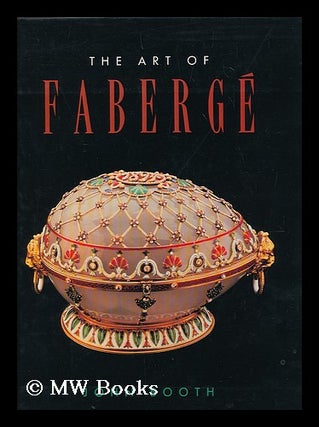 Item #200041 The art of Faberge / John Booth. John Booth, 1936