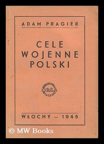 Item #200111 Cele wojenne Polski. Adam Pragier.