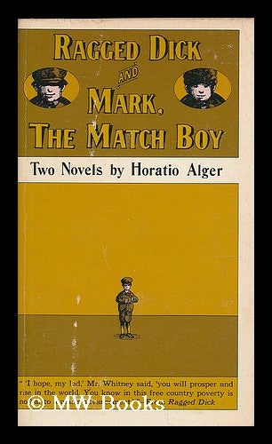 Item #200577 Ragged Dick, and Mark, the match boy / with a new introduction by Rychard Fink. Horatio Alger, Rychard Fink.