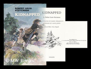 Item #200954 Kidnapped / by Robert Louis Stevenson ; illustrated by Barry Wilkinson ; abridged by...