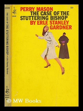 Item #201066 The case of the stuttering bishop / by Erle Stanley Gardner. Erle Stanley Gardner