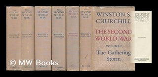Item #201194 The Second World War / Winston S. Churchill [complete in 6 volumes]. Winston...